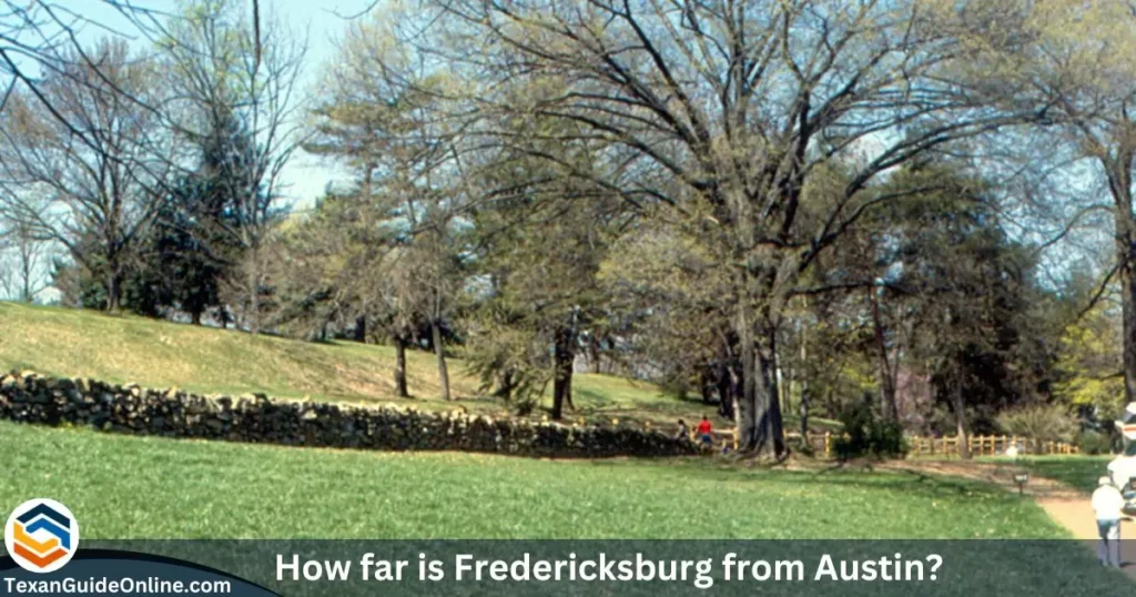 How far is Fredericksburg from Austin?