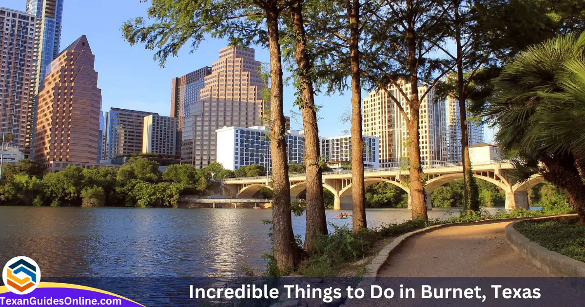 Incredible Things to Do in Burnet, Texas