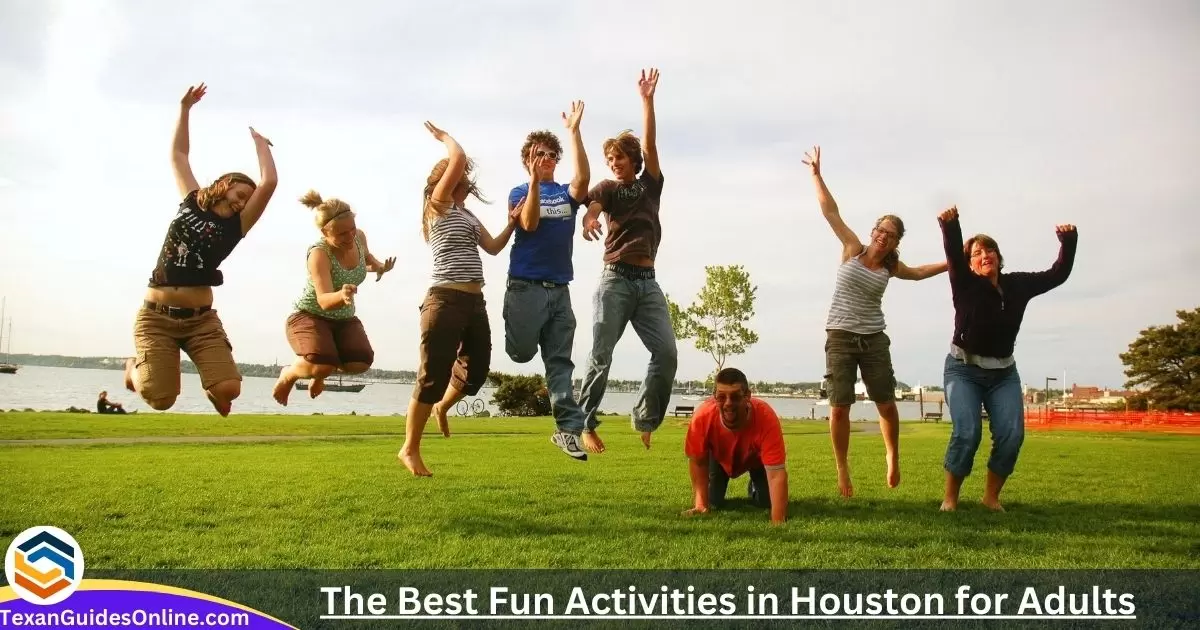 The Best Fun Activities in Houston for Adults